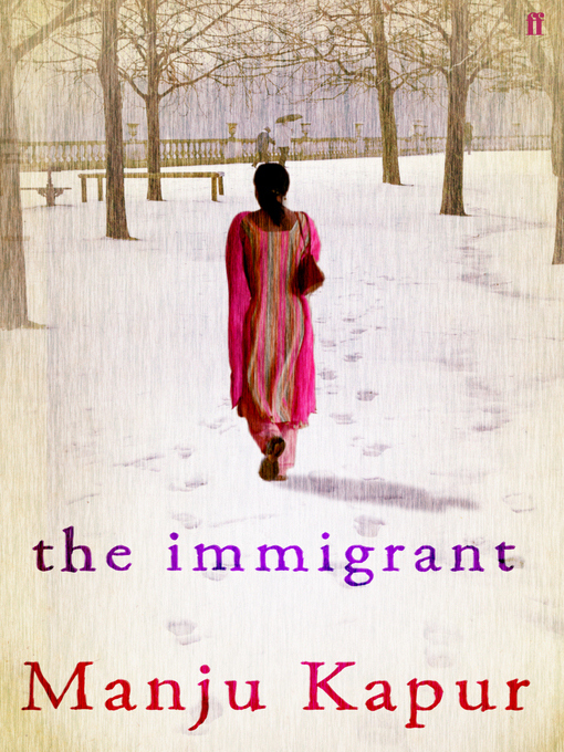 Title details for The Immigrant by Manju Kapur - Wait list